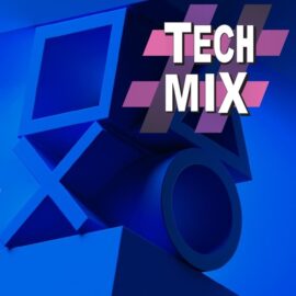 #TechMix VOL. 235: zeszły tydzień w technologiach